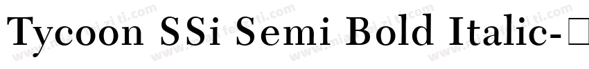 Tycoon SSi Semi Bold Italic字体转换